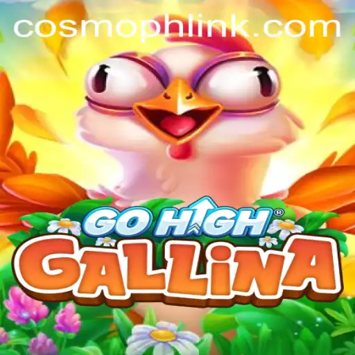 Unveiling GoHighGallina: The New Era of COSMOPH Gaming